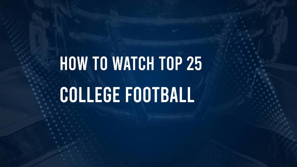 How to Watch College Football this Week: Top 25 TV Schedule and Live Streams