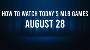 How to Watch MLB Baseball on Wednesday, August 28: TV Channel, Live Streaming, Start Times