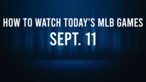 How to Watch MLB Baseball on Wednesday, Sept. 11: TV Channel, Live Streaming, Start Times