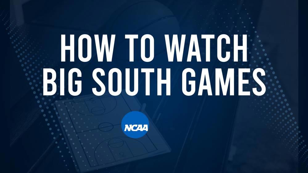 How to Watch Big South College Basketball Games - Monday, November 25