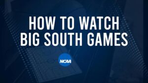 How to Watch Big South College Basketball Games - Thursday, November 7