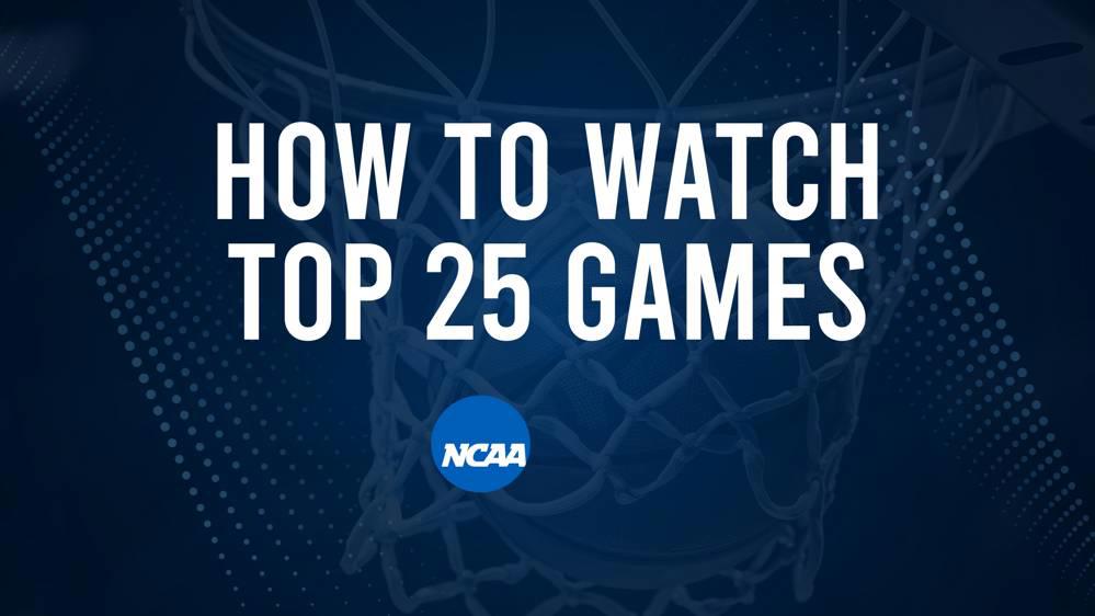 How to Watch Top 25 College Basketball Games - Monday, November 25