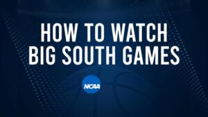 How to Watch Big South Women's College Basketball Games - Tuesday, December 3