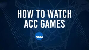 How to Watch ACC College Basketball Games - Tuesday, January 21